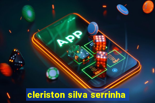 cleriston silva serrinha